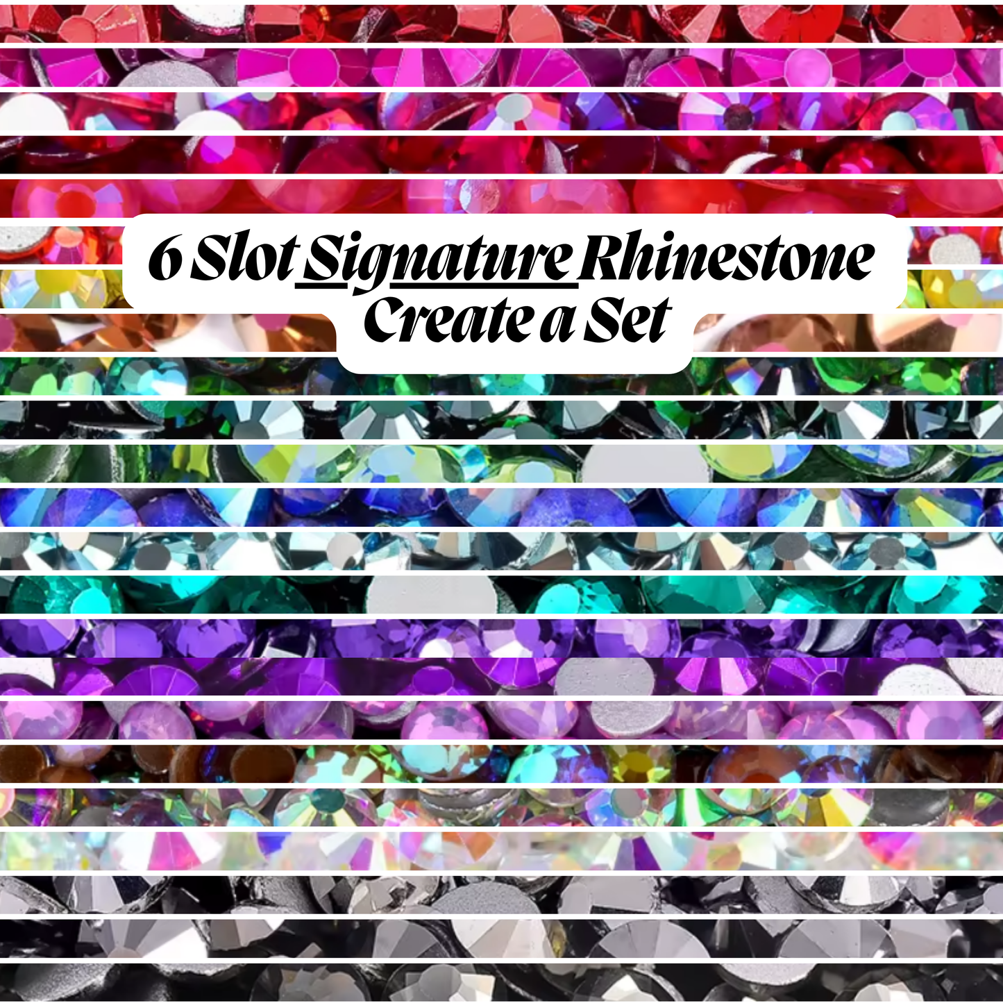 6 Slot Signature Rhinestone Set